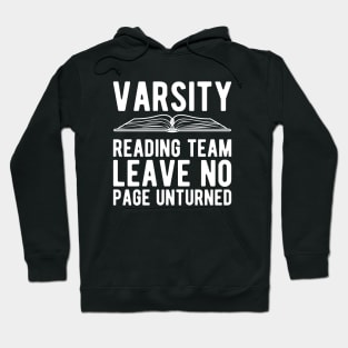 Book Reader - Varsity reading team leave no page unturned Hoodie